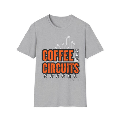 Coffee First, Circuits Second Electronic Unisex T-Shirt | Tech Lover Gift | Funny Coffee Tee | Programmer Apparel | Electrician T-shirt