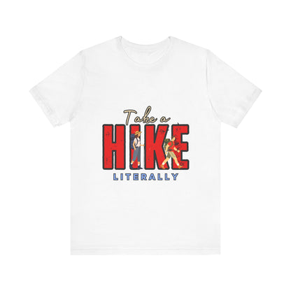 Take a Hike Unisex T-Shirt, Hiking Shirt, Adventure Tee, Gift for Outdoor Lovers, Travel Apparel, Nature Walk T-Shirt