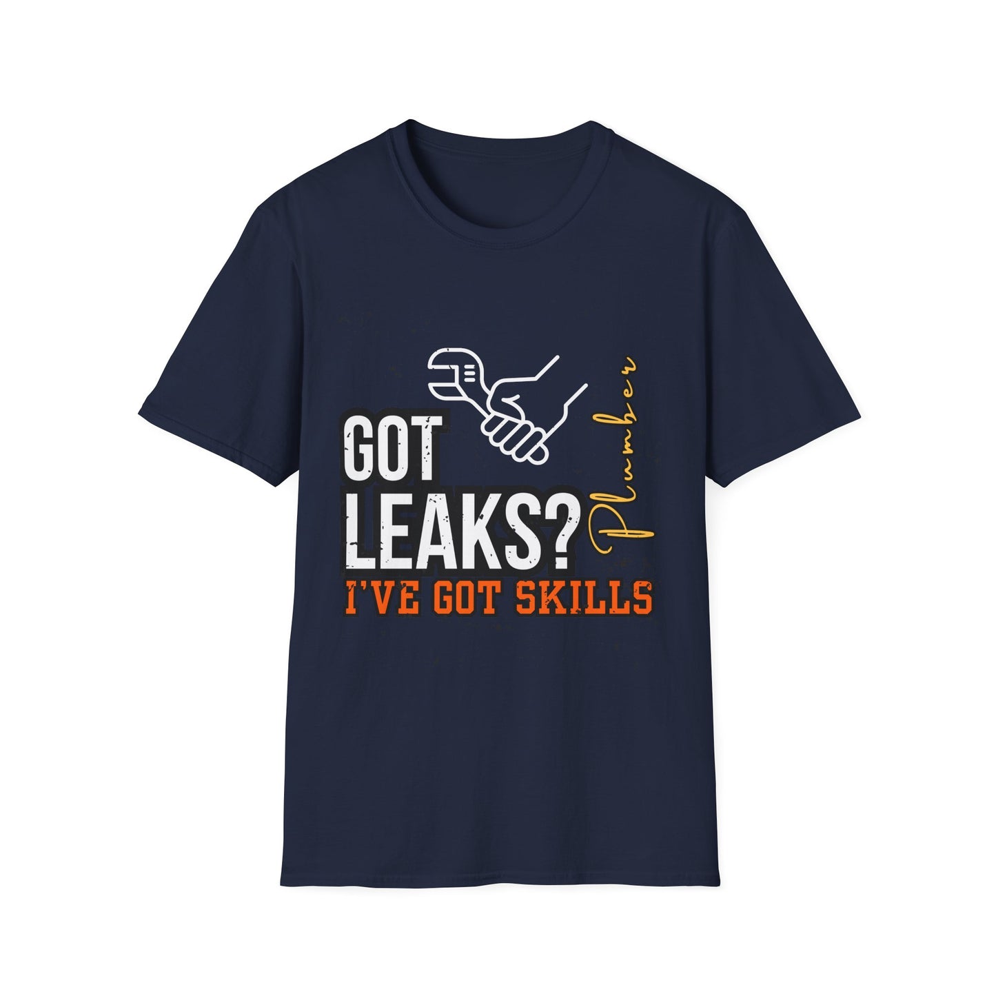 Plumber Skills T-Shirt - Got Leaks? I've Got Skills - Funny Plumbing Tee, Gift for Plumbers, Father's Day Gift, Casual Wear