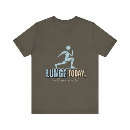 Fun Fitness Tee with 'Lunge Today, Ice Cream Buffet!' Design, Workout Shirt, Gift for Gym Lovers, Activewear, Casual Style