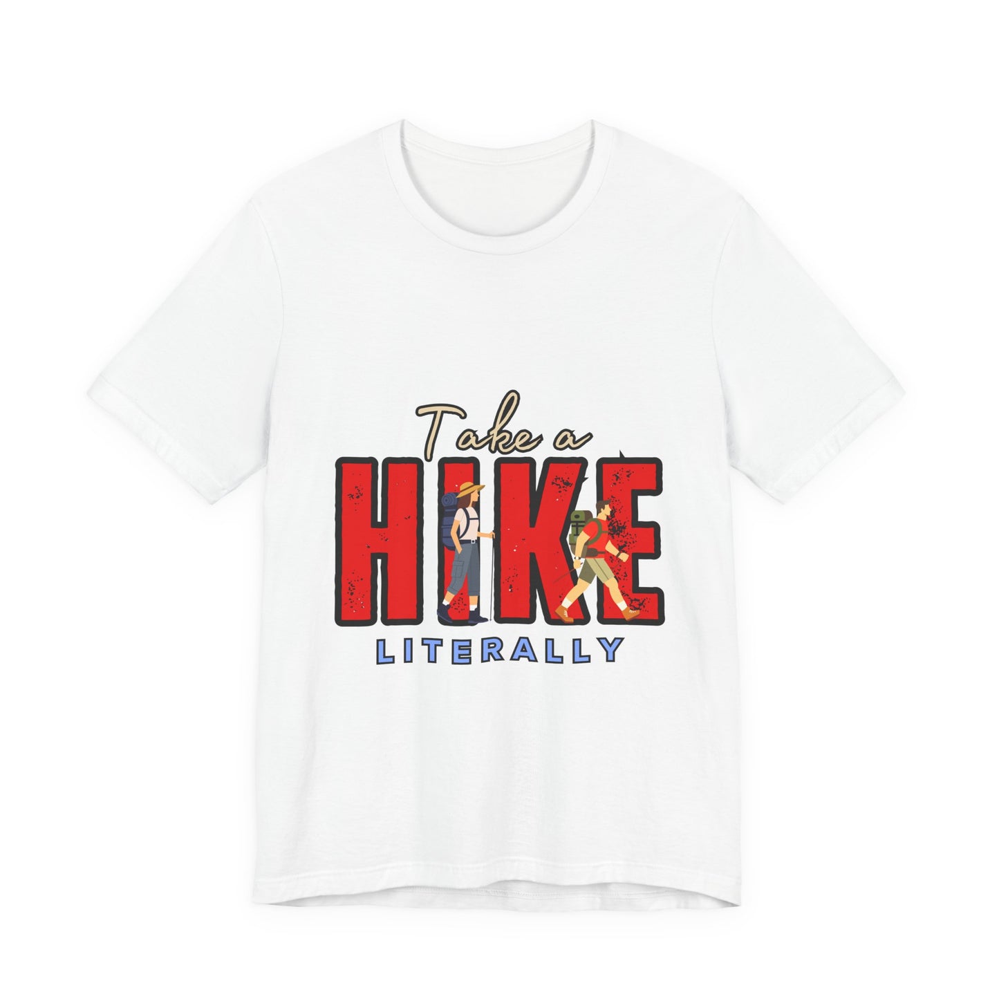 Take a Hike Unisex T-Shirt, Hiking Shirt, Adventure Tee, Gift for Outdoor Lovers, Travel Apparel, Nature Walk T-Shirt
