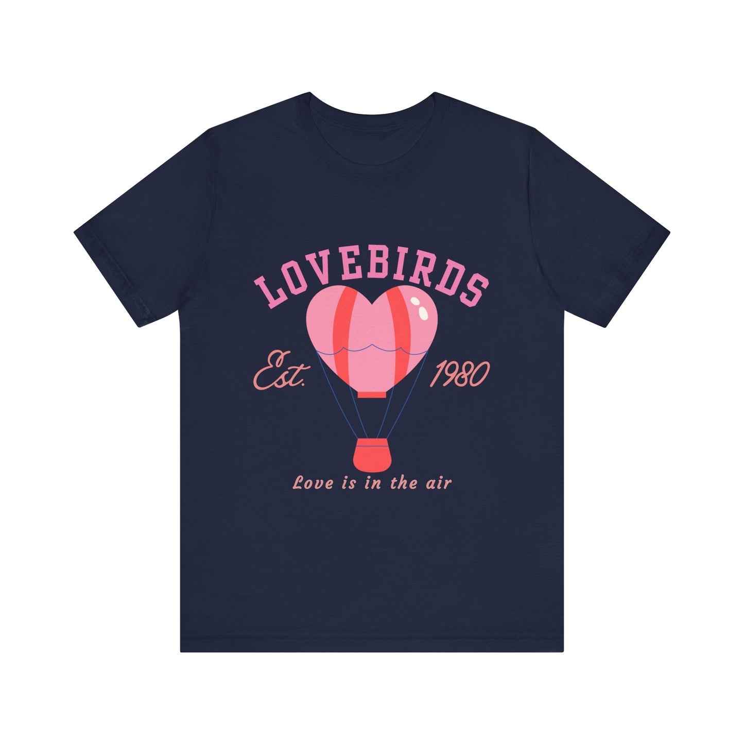 Lovebirds Hot Air Balloon Tee, Cute Couples Shirt, Anniversary Gift, Valentine's Day Gift, Summer Vibes Tee, Love Is In The Air Shirt