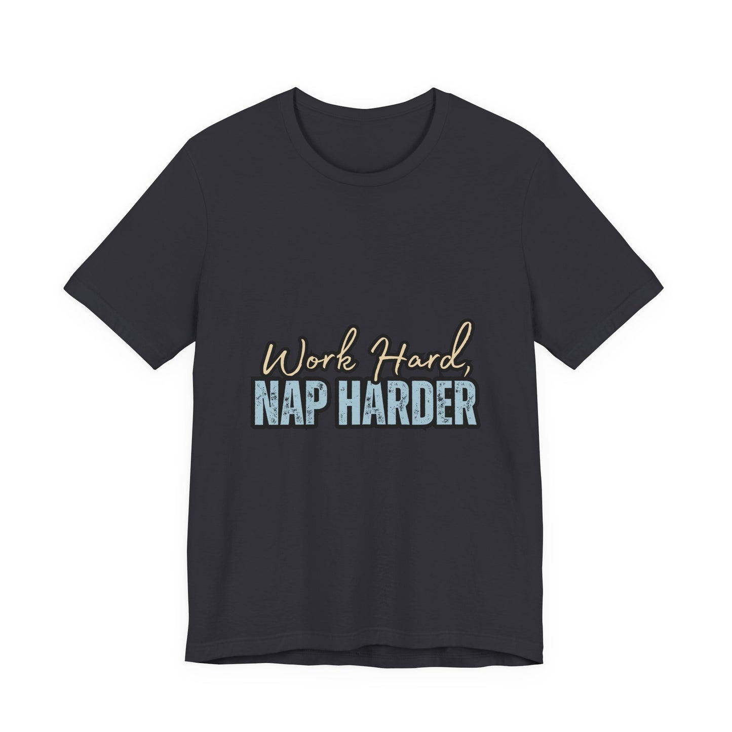 Work Hard, Nap Harder Unisex Jersey Short Sleeve Tee, Funny T-Shirt, Gift for Nappers, Casual Wear, Relaxation Shirt, Birthday Gift, [...]