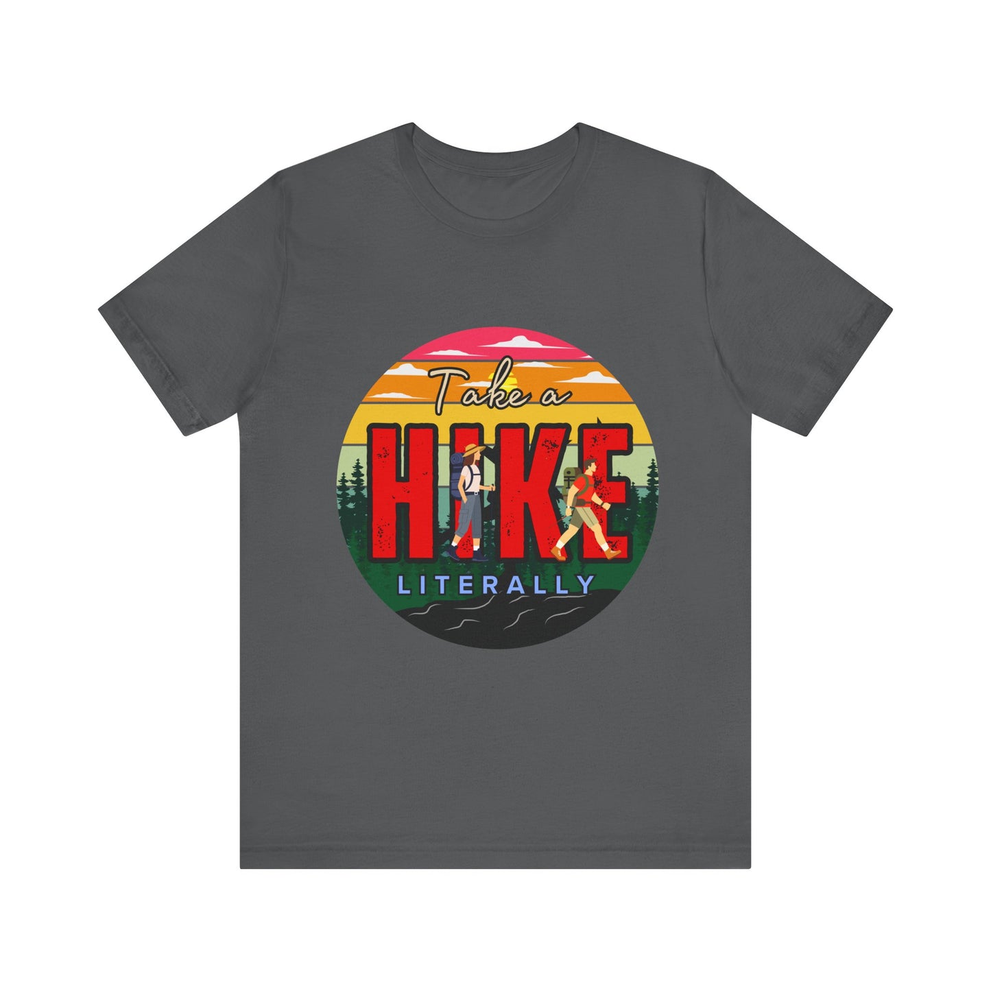 Take a Hike Shortsleeve Tee | Hiking Gift T-Shirt, Nature Lover Apparel, Outdoor Adventure Top, Summer Style, Funny Wilderness Shirt