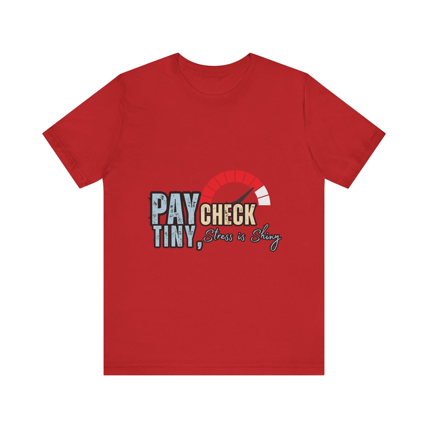 Paycheck Stress Is Crazy Tee, Funny T-Shirt, Unisex Graphic Tee, Relaxed Fit Humor Top, Gift for Payroll Workers, Office Humor Shirt