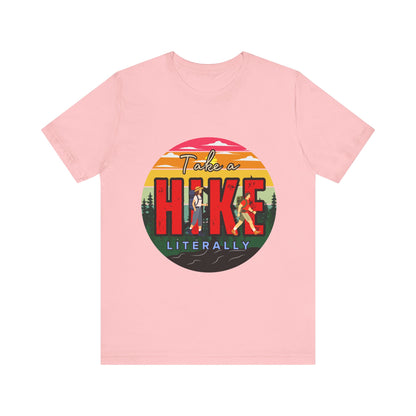 Take a Hike Shortsleeve Tee | Hiking Gift T-Shirt, Nature Lover Apparel, Outdoor Adventure Top, Summer Style, Funny Wilderness Shirt