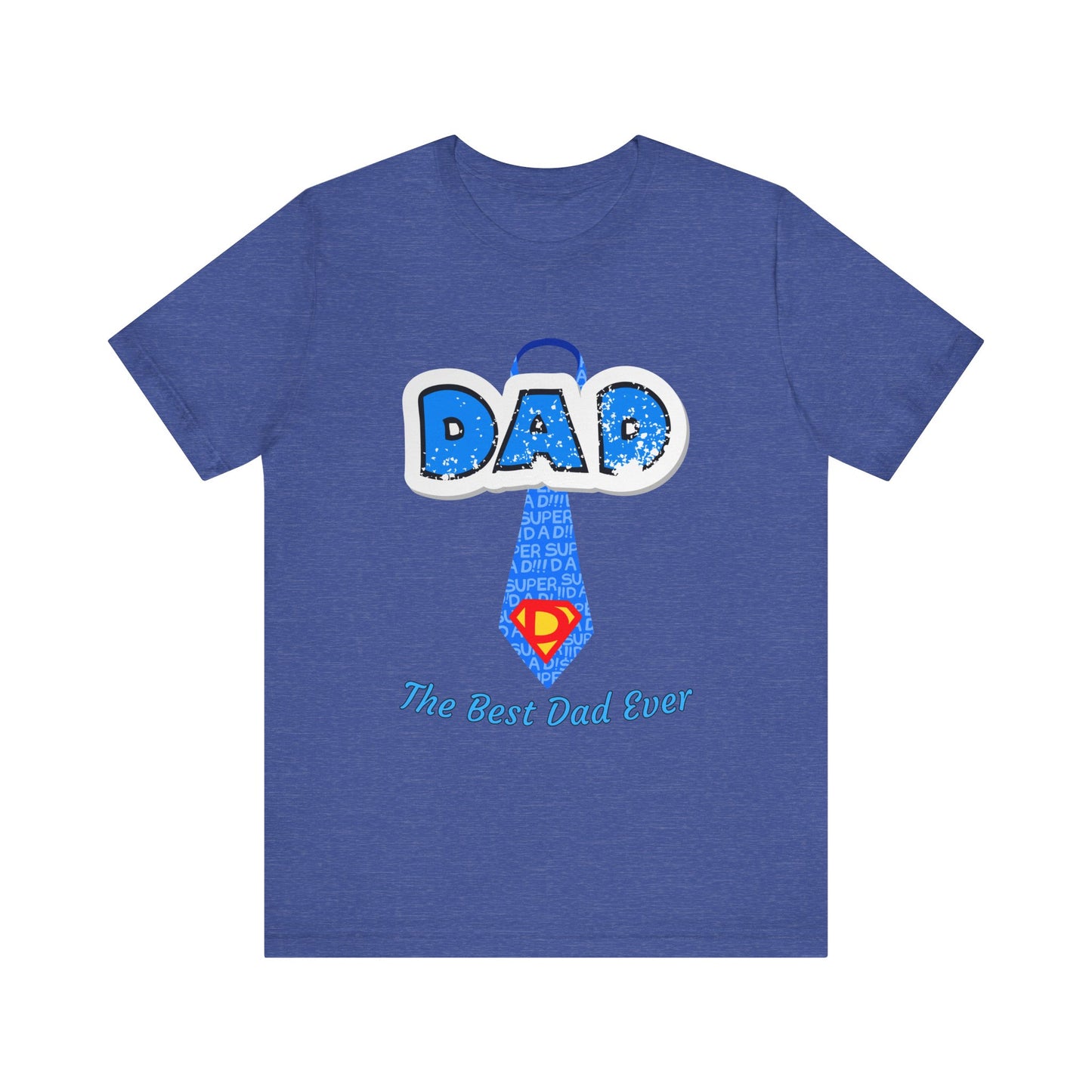 Best Dad Ever T-Shirt, Father's Day Gift, Dad Humor Tee, Unisex Short Sleeve Tee, Family Reunion Shirt, Gift for Dad