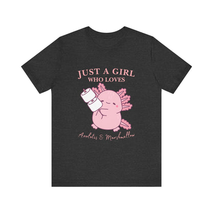 Just a Girl Who Loves Axolotls Tee, Cute Graphic T-Shirt, Unisex Casual Wear, Animal Lovers Gift, Birthday Present, Axolotis and Marshmellow