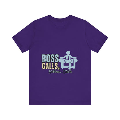 Funny Boss Calls Tee, Office Humor Shirt, Unisex Tee, Gift for Coworkers, Casual Wear, Work From Home Apparel