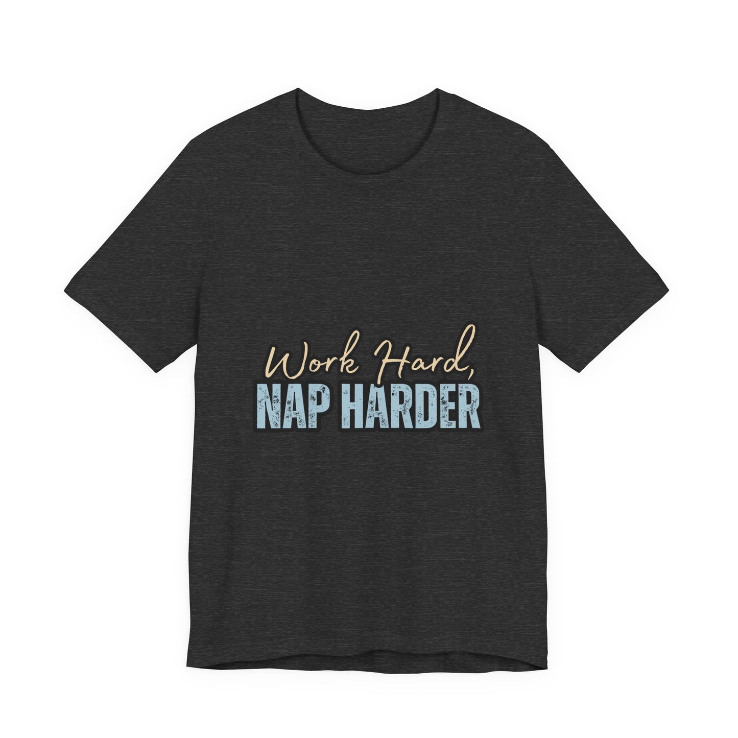 Work Hard, Nap Harder Unisex Jersey Short Sleeve Tee, Funny T-Shirt, Gift for Nappers, Casual Wear, Relaxation Shirt, Birthday Gift, [...]