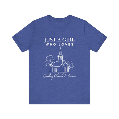 Just a Girl Who Loves Sunday Church & Sermon Tee | Christian Girl T-shirt | Cute Christian Faith T-shirt | Jesus Lover Tee