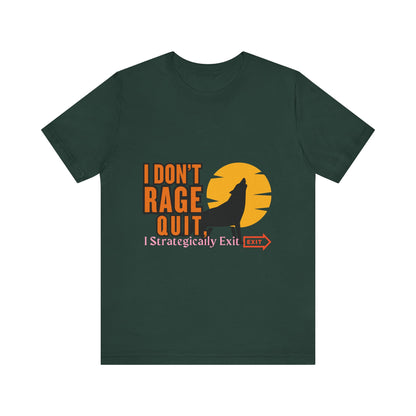 I Don't Rage Quit Unisex Tee, Gamer T-Shirt, Funny Graphic Tee, Casual Wear, Gift for Gamers