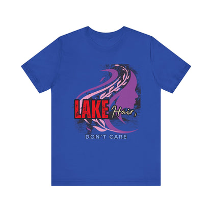 Lake Hair Don't Care Tee - Perfect for Summer Days, Lake Lovers, Beach Trips, Casual Wear, Vacation Tees, Gifts