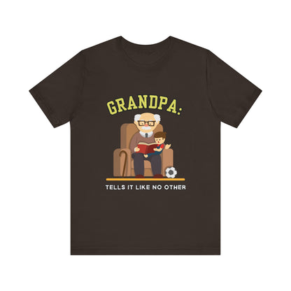 Grandpa Tells It Like No Other Tee | Funny Unisex Short Sleeve, Gift for Grandpa, Family Reunion Wear, Casual Everyday Shirt, Father's [...]