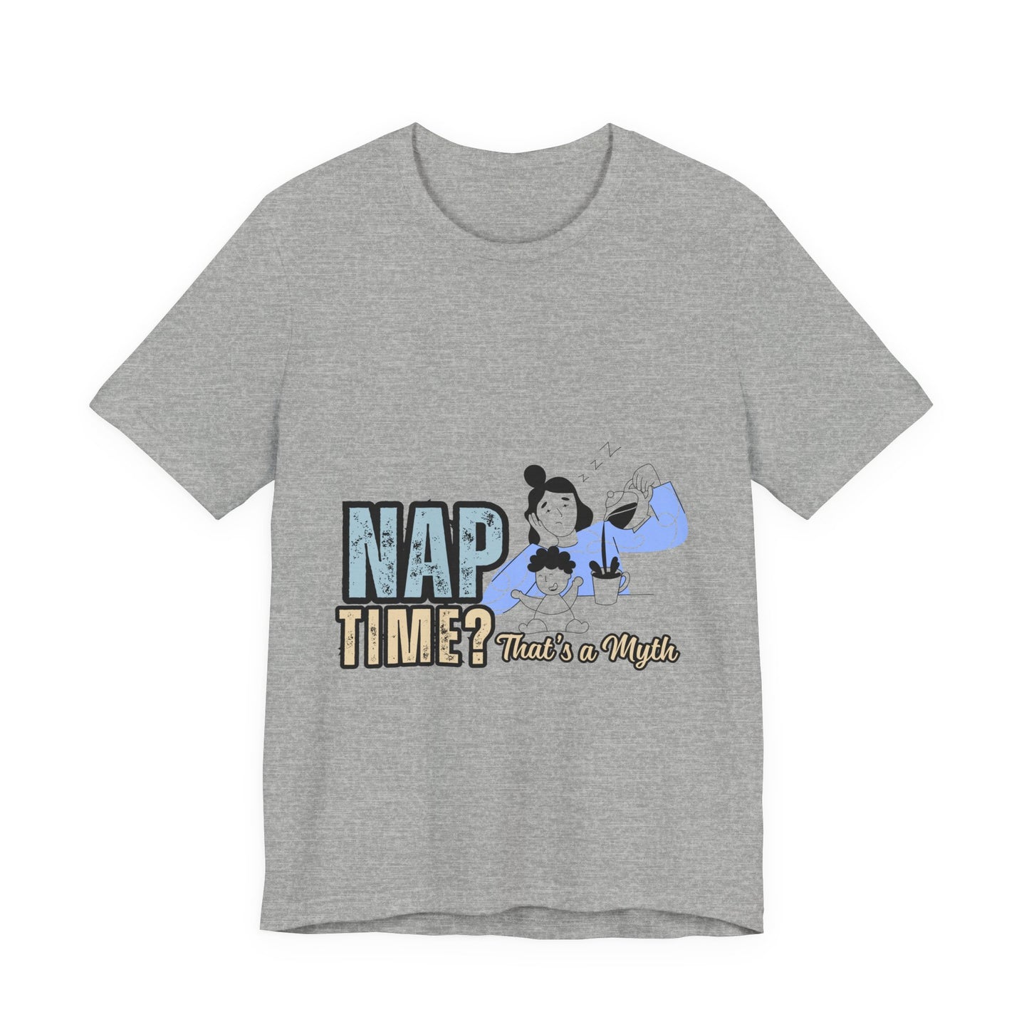 Nap Time Unisex Jersey Tee, Comfortable Short Sleeve Shirt for Nap Lovers, Gift for Nappers, Relaxation Tee, Sleepy Time Apparel