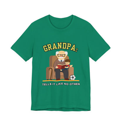 Grandpa Tells It Like No Other Tee | Funny Unisex Short Sleeve, Gift for Grandpa, Family Reunion Wear, Casual Everyday Shirt, Father's [...]