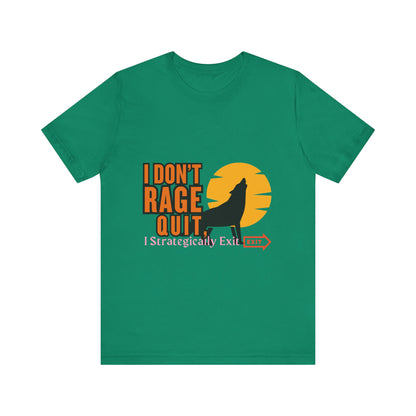 I Don't Rage Quit Unisex Tee, Gamer T-Shirt, Funny Graphic Tee, Casual Wear, Gift for Gamers