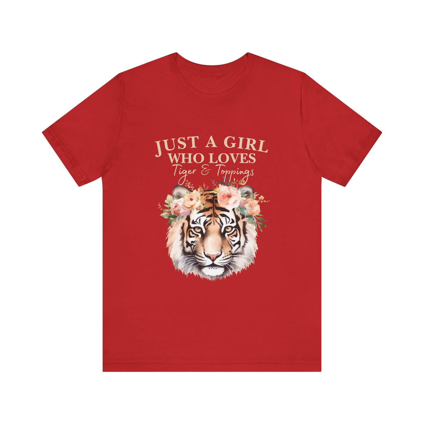Just a Girl Who Loves Tiger Short Sleeve Tee, Animal Lover Shirt, Floral Graphic Tee, Casual Wear, Birthday Gift, Nature Enthusiast