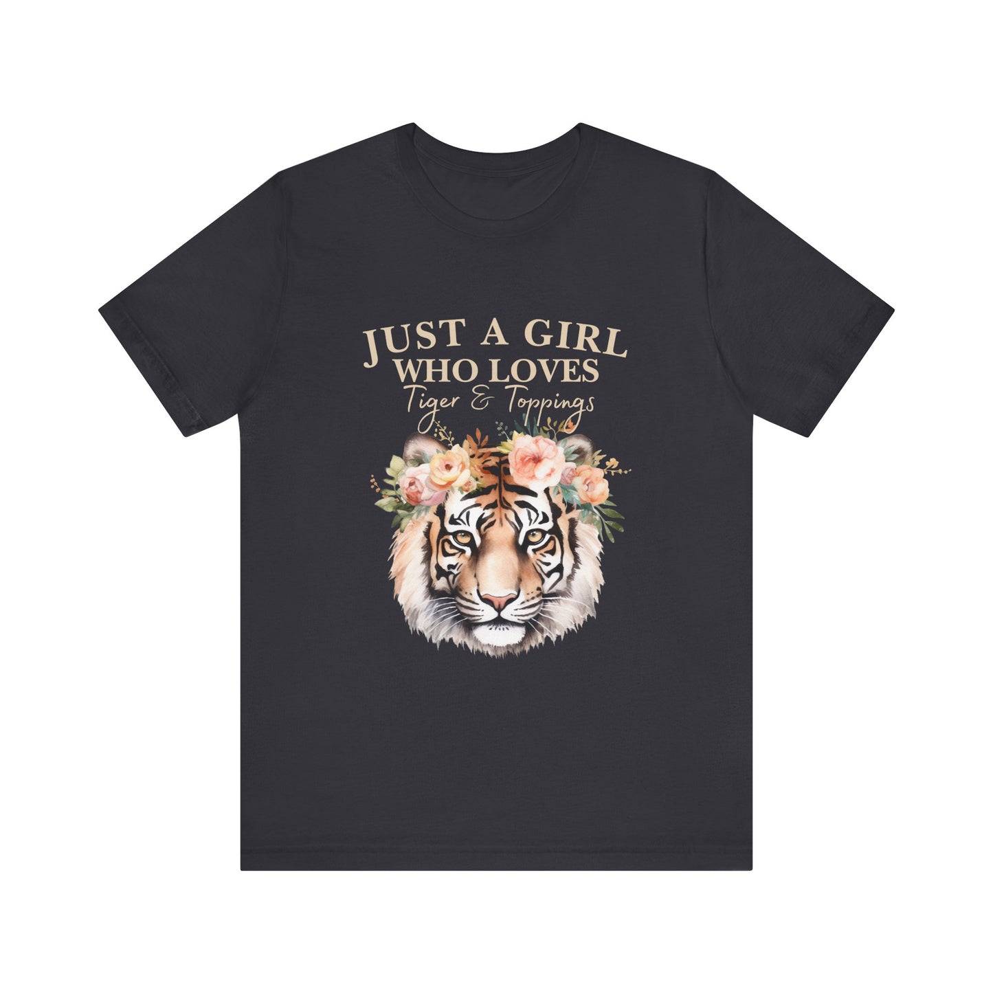 Just a Girl Who Loves Tiger Short Sleeve Tee, Animal Lover Shirt, Floral Graphic Tee, Casual Wear, Birthday Gift, Nature Enthusiast
