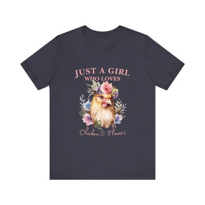 Just a Girl Who Loves Chickens Tee, Funny Farm Animal Shirt, Floral Graphic Tee, Gift for Chicken Lovers, Farmhouse Fashion