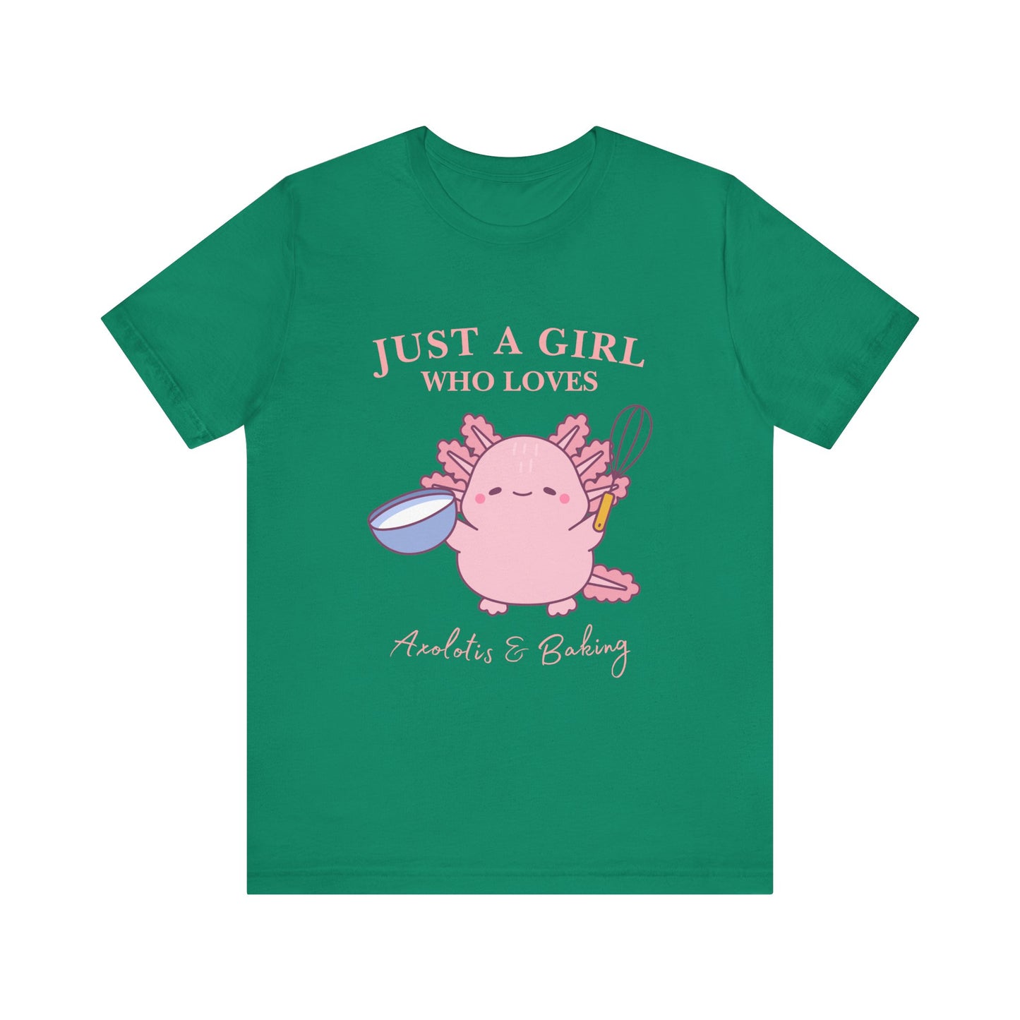 Cute Baking T-Shirt for Girls | Just a Girl Who Loves Baking | Gift for Bakers, Baking Enthusiasts, Cooking Lovers, Foodie Outfit, Axolotis T-shirt