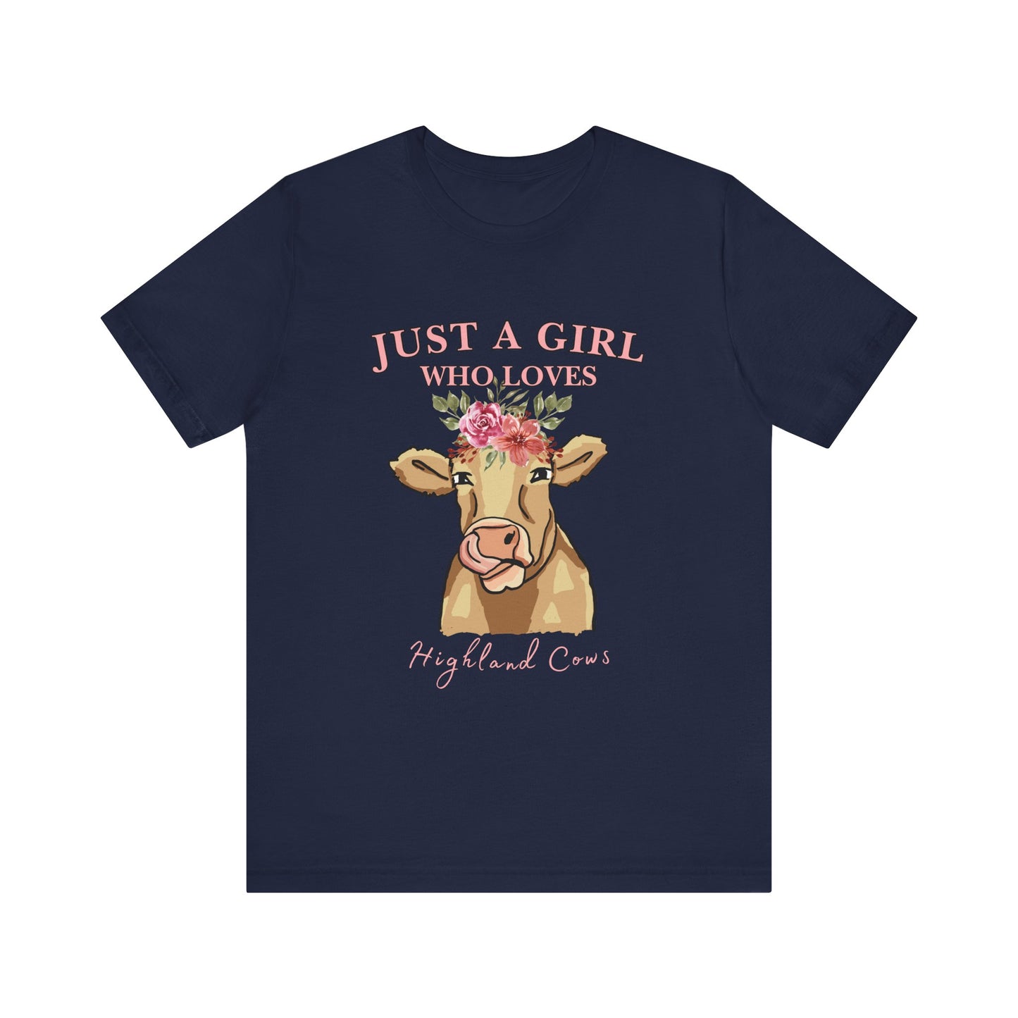 Highland Cow Lover Tee - Just a Girl Who Loves Highland Cows, Cute T-Shirt, Farmhouse Apparel, Gift for Animal Lovers, Summer Style