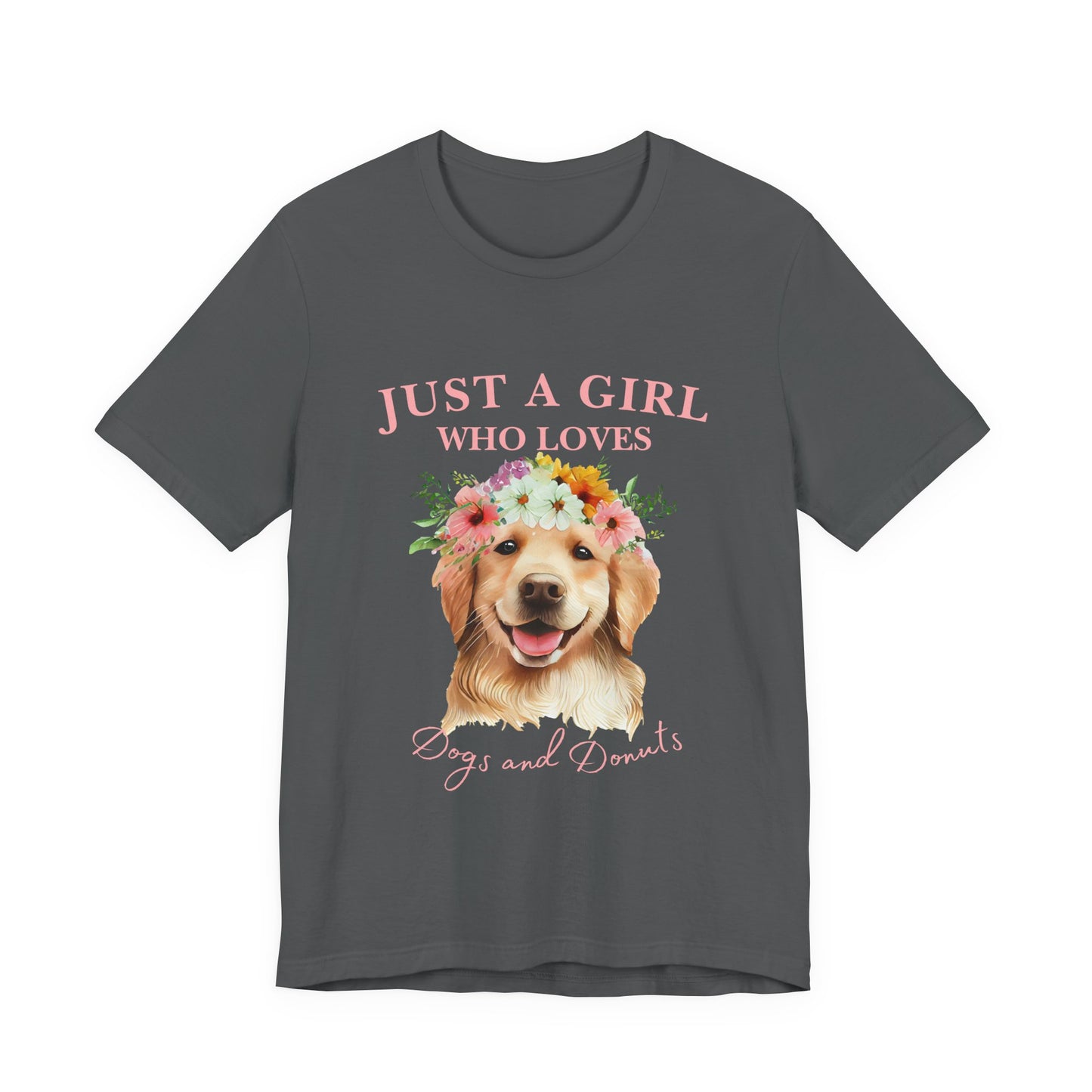 Just a Girl Who Loves Dogs and Donuts Tee - Cute Pet Lover Shirt, Gifts for Dog Moms, Birthday Gift, Casual Wear, Floral Design