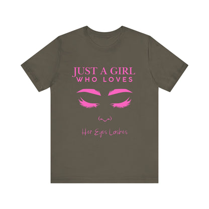 Just a Girl Who Loves Her Eyelashes Tee, Cute Graphic Shirt, Makeup Lover Gift, Beauty Enthusiast Top, Fun Fashion Tee, Birthday Gift
