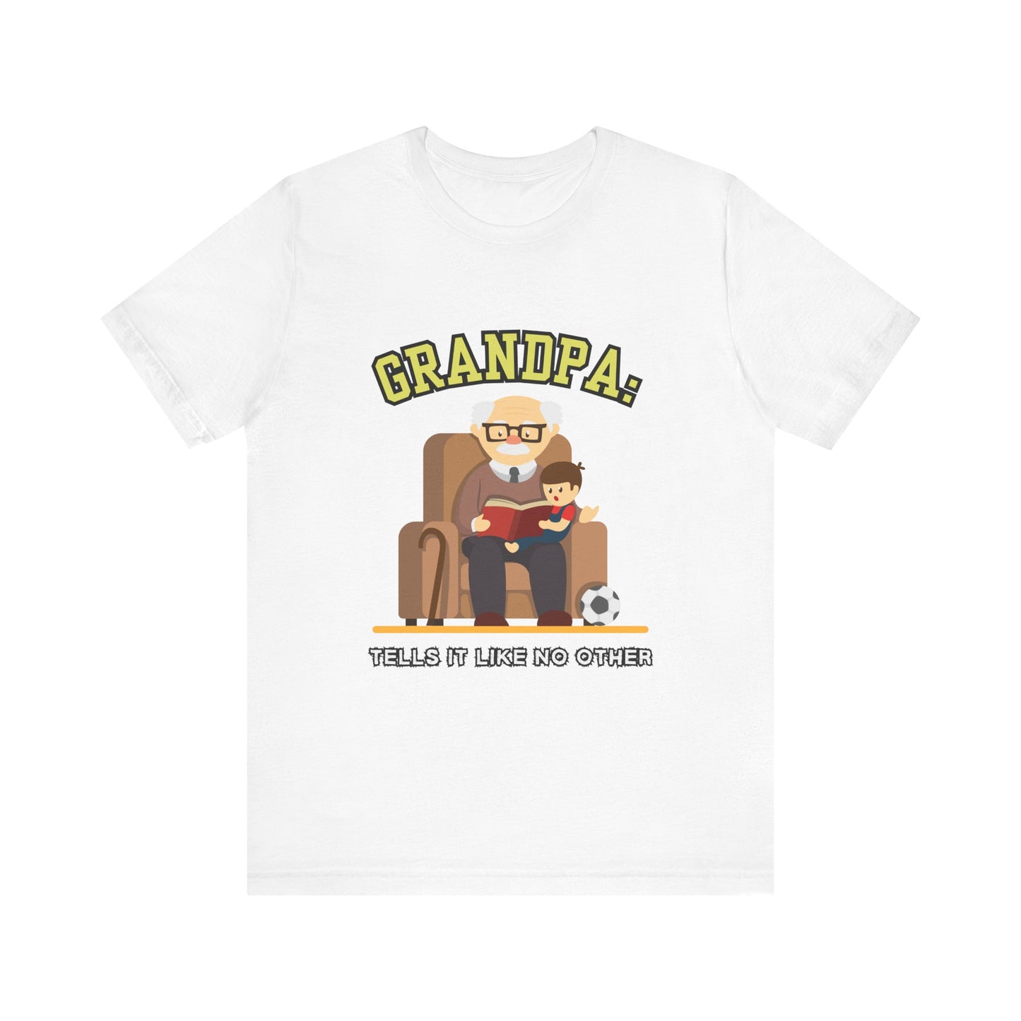 Grandpa Tells It Like No Other Tee | Funny Unisex Short Sleeve, Gift for Grandpa, Family Reunion Wear, Casual Everyday Shirt, Father's [...]