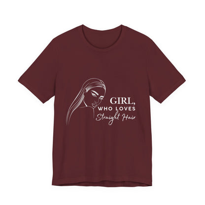 Girl Who Loves Straight Hair Tee, Unisex T-Shirt, Fashion Tee, Hair Lover Gift, Casual Outfit, Trendy Style