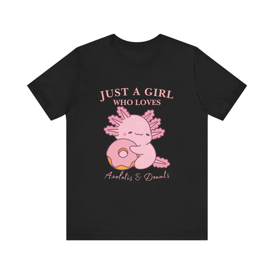Just a Girl Who Loves Donuts Tee, Cute Graphic T-Shirt, Foodie Gift, Unisex Short Sleeve Shirt, Doughnut Lover Apparel, Fun Casual Wear, Axolotis Tee