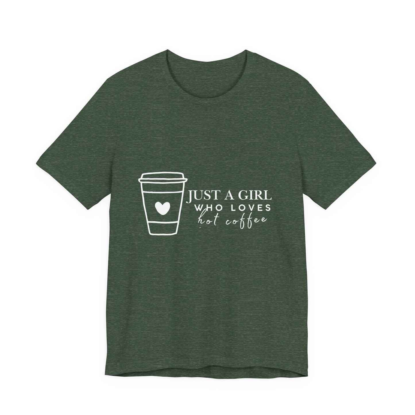 Just a Girl Who Loves Hot Coffee Tee, Unisex Coffee Lover T-Shirt, Cute Tee for Her, Gift for Coffee Enthusiasts, Inspirational Apparel
