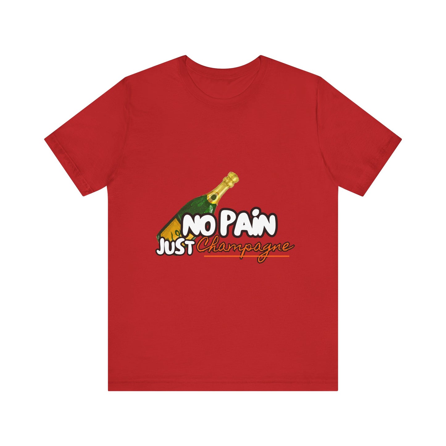 No Pain Just Champagne Tee, Unisex Jersey Tee, Relaxed Shirt for Celebrations, Gift for Friends, Party Wear, Fun Casual Outfit