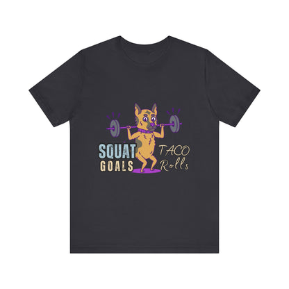 Funny Fitness T-Shirt | Squat Goals Taco Rolls Tee | Gym Humor Shirt, Workout Gift, Unisex Activewear, Fitness Motivation
