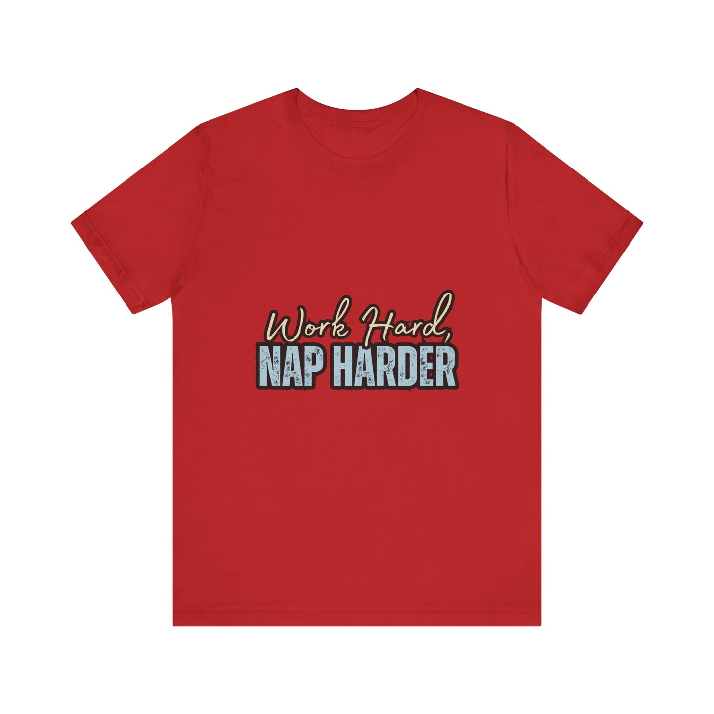 Work Hard, Nap Harder Unisex Jersey Short Sleeve Tee, Funny T-Shirt, Gift for Nappers, Casual Wear, Relaxation Shirt, Birthday Gift, [...]