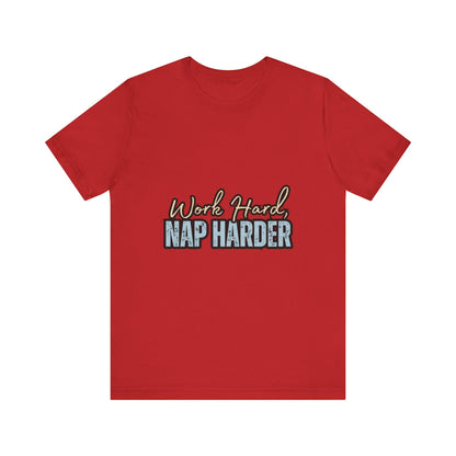 Work Hard, Nap Harder Unisex Jersey Short Sleeve Tee, Funny T-Shirt, Gift for Nappers, Casual Wear, Relaxation Shirt, Birthday Gift, [...]