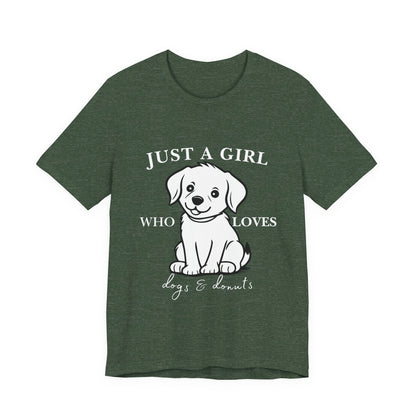 Just a Girl Who Loves Dogs & Donuts T-Shirt, Cute Pet Lover Tee, Gift for Dog Moms, Animal Lover Apparel, Perfect for Birthdays