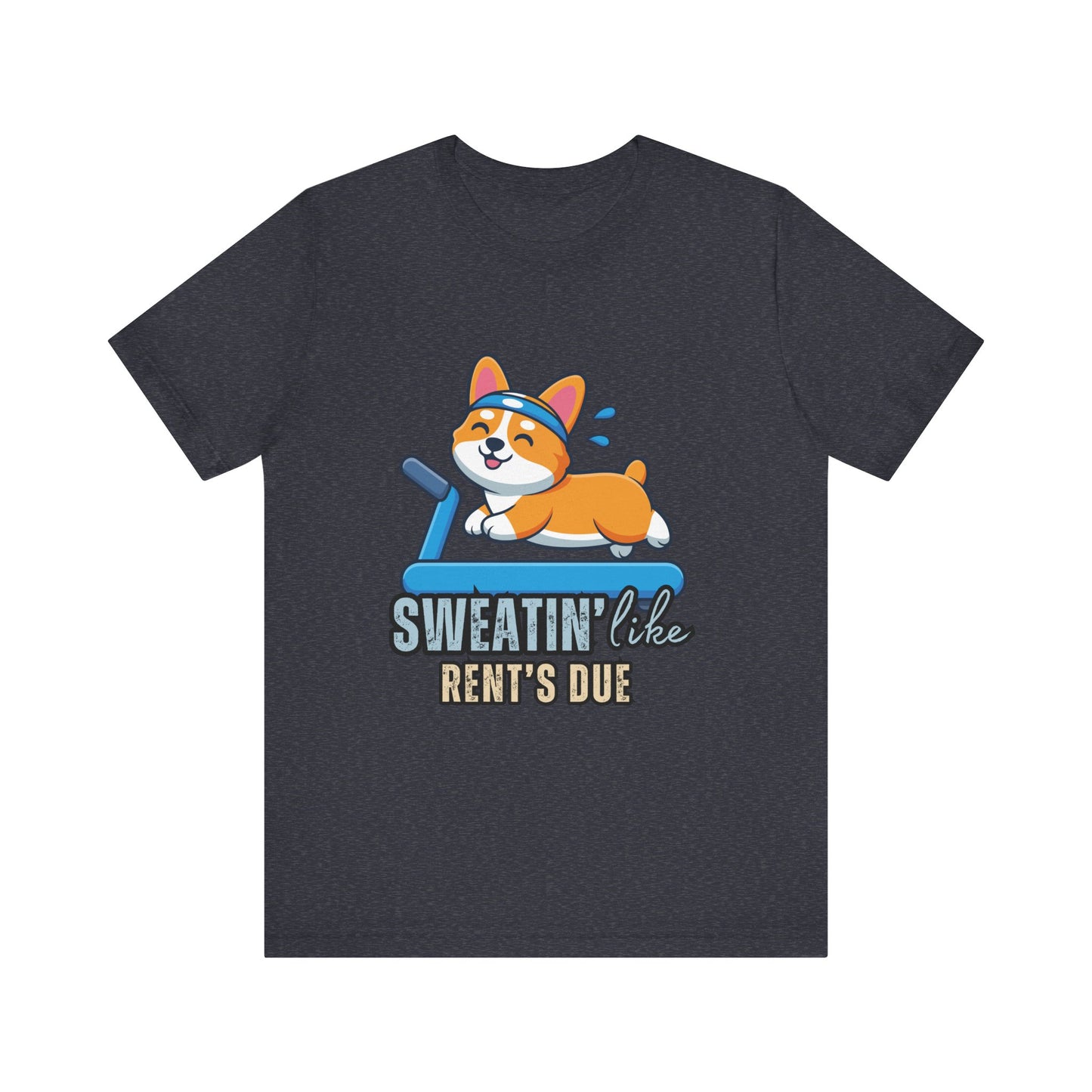 Funny Corgi Workout Tee - 'Sweatin' Like Rent's Due', Gift for Dog Lovers, Pet Enthusiasts, Gym Enthusiasts, Humor T-Shirt, Casual Clothing