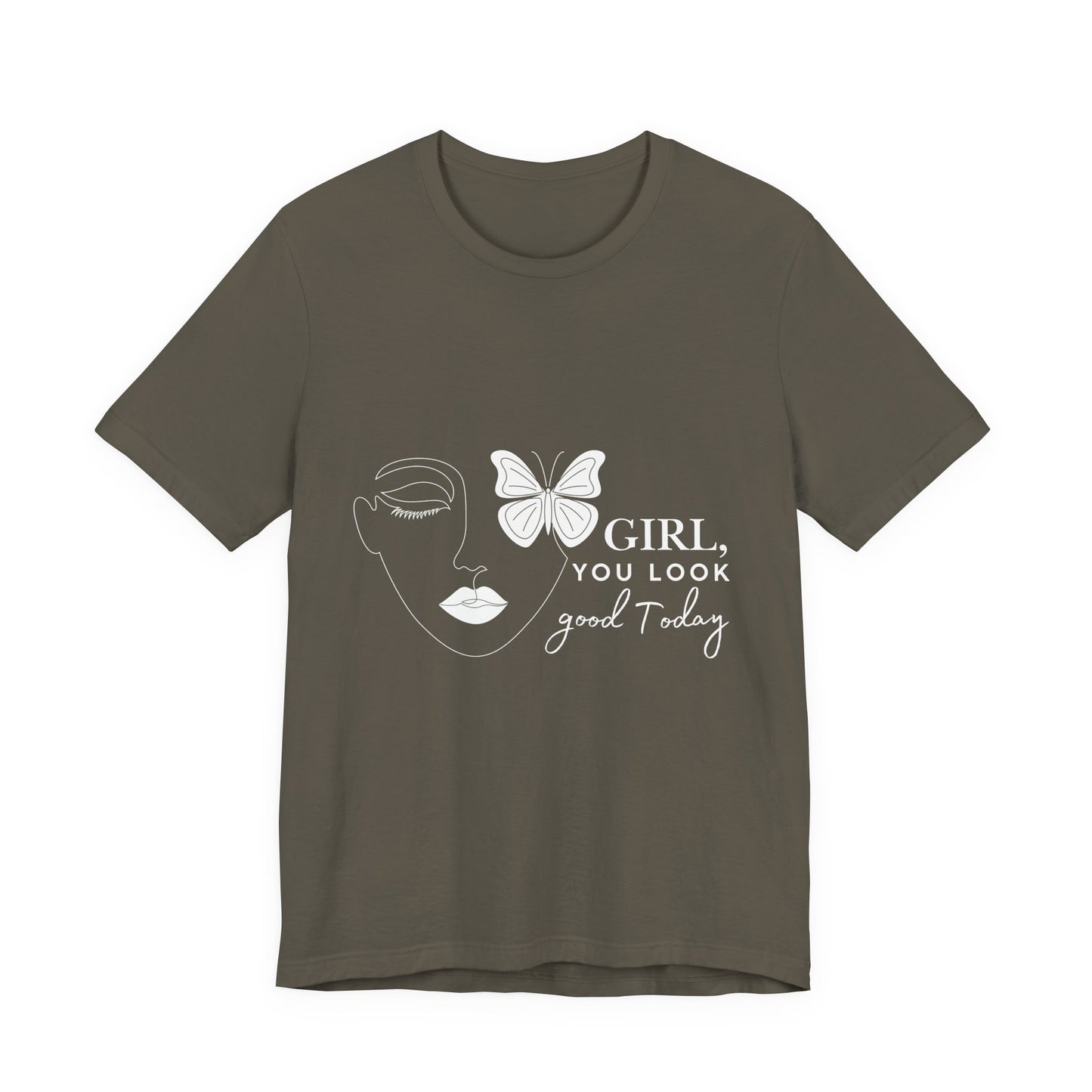 Girl You Look Good Today T-Shirt, Girls Empowerment Butterfly Tee, Inspirational Women’s Shirt, Cute Casual Top, Gift for Her, Motivational Apparel