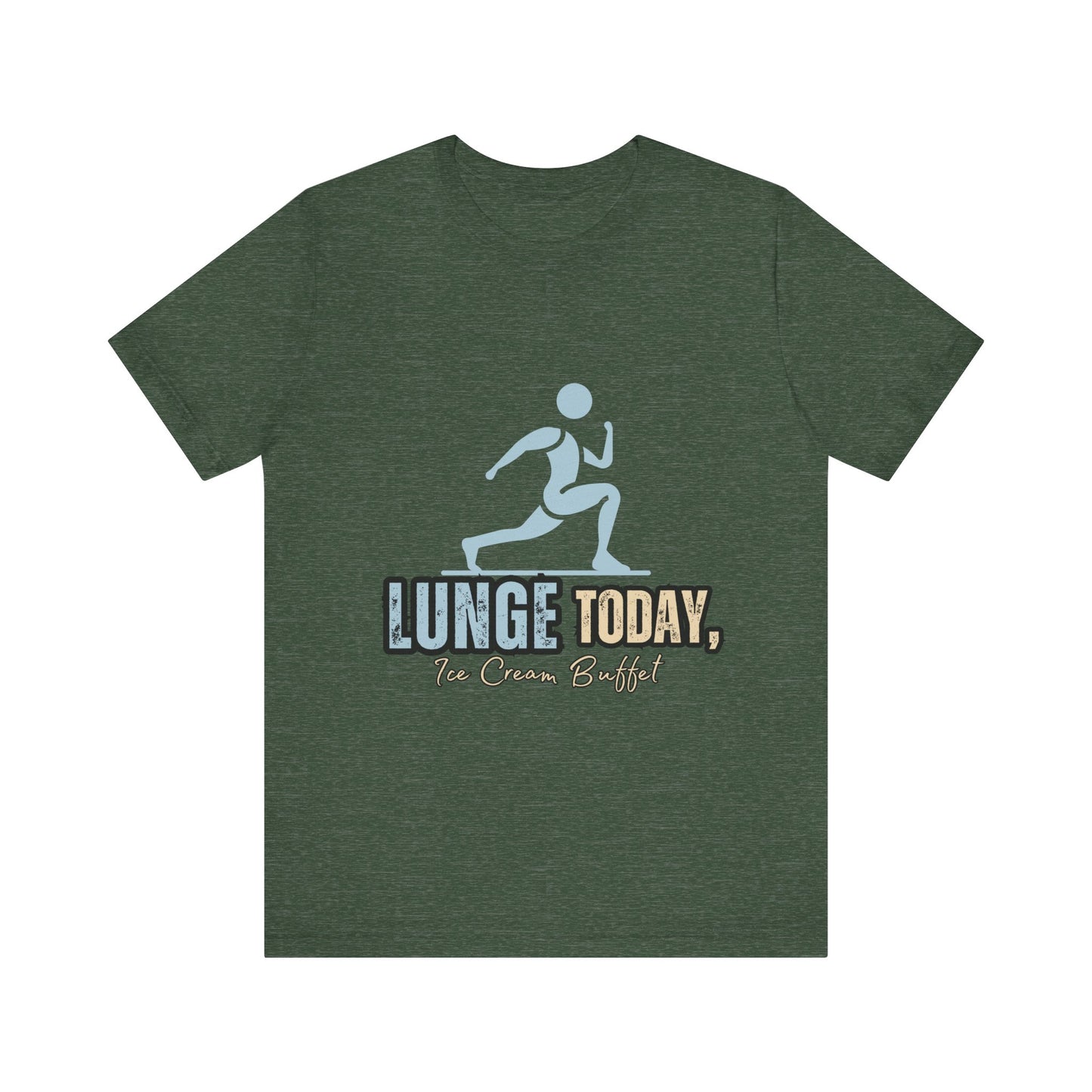 Fun Fitness Tee with 'Lunge Today, Ice Cream Buffet!' Design, Workout Shirt, Gift for Gym Lovers, Activewear, Casual Style