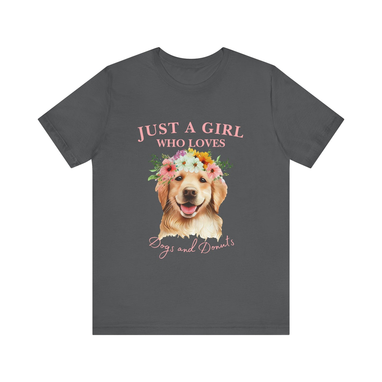 Just a Girl Who Loves Dogs and Donuts Tee - Cute Pet Lover Shirt, Gifts for Dog Moms, Birthday Gift, Casual Wear, Floral Design