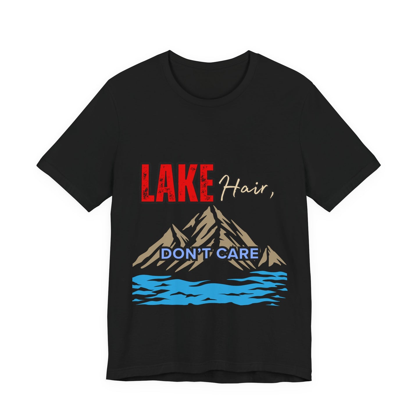 Lake Hair Don't Care Tee - Unisex T-Shirt for Nature Lovers, Outdoor Activities, Lake Trips, Gift for Him/Her, Vacation Essentials