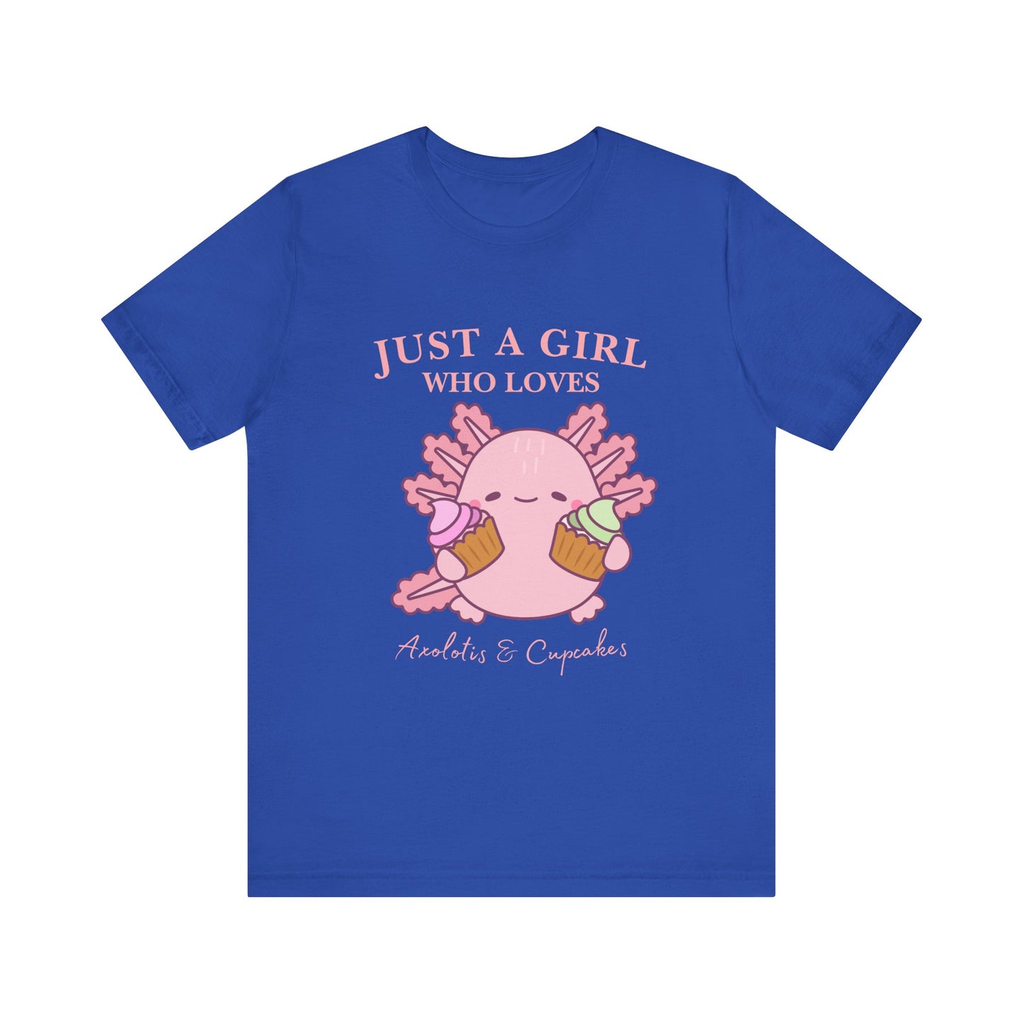 Cute Foodie Shirt for Girls - Just a Girl Who Loves Chocolates & Cupcakes, Fun Casual Tee, Gift for Food Lovers, Axolotis T-shirt