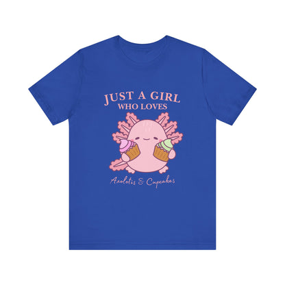 Cute Foodie Shirt for Girls - Just a Girl Who Loves Chocolates & Cupcakes, Fun Casual Tee, Gift for Food Lovers, Axolotis T-shirt