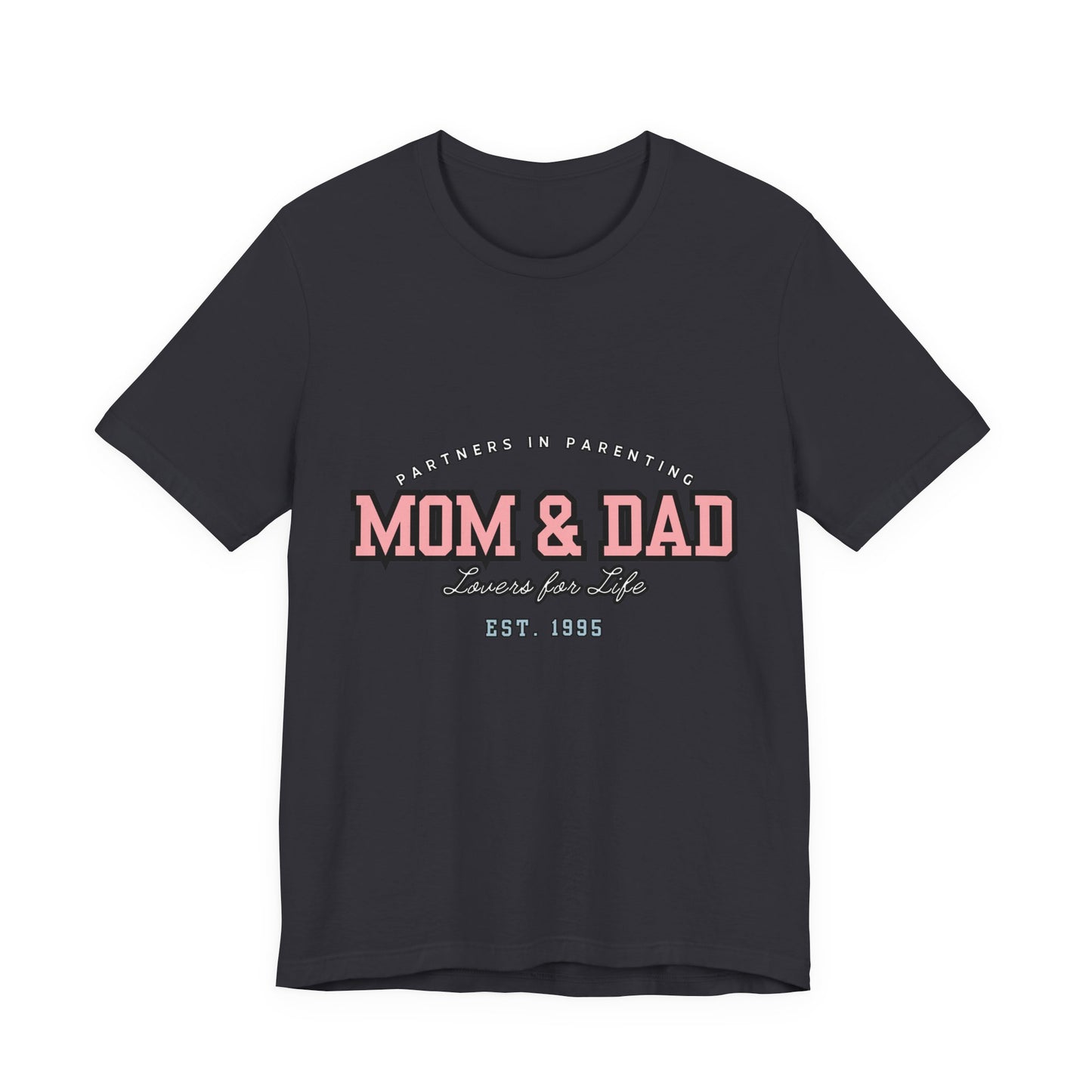 Mom & Dad Unisex Jersey Tee - Perfect for Parenting, Family Gifts, Holidays, Fun, Casual Wear