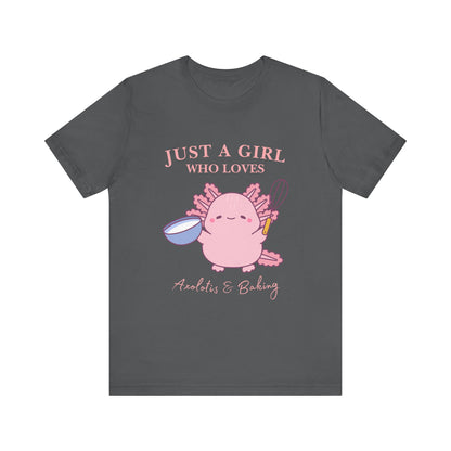 Cute Baking T-Shirt for Girls | Just a Girl Who Loves Baking | Gift for Bakers, Baking Enthusiasts, Cooking Lovers, Foodie Outfit, Axolotis T-shirt