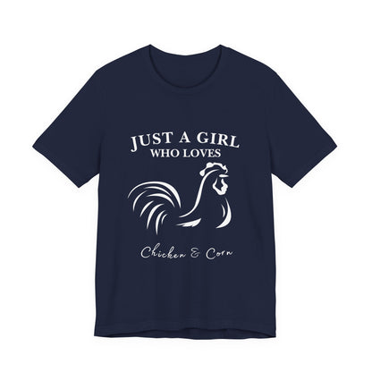 Country Chick Tee: Just a Girl Who Loves Chickens & Corn, Farm Life T-Shirt, Gift for Farmers, Summer Style, Cute Animal Shirt