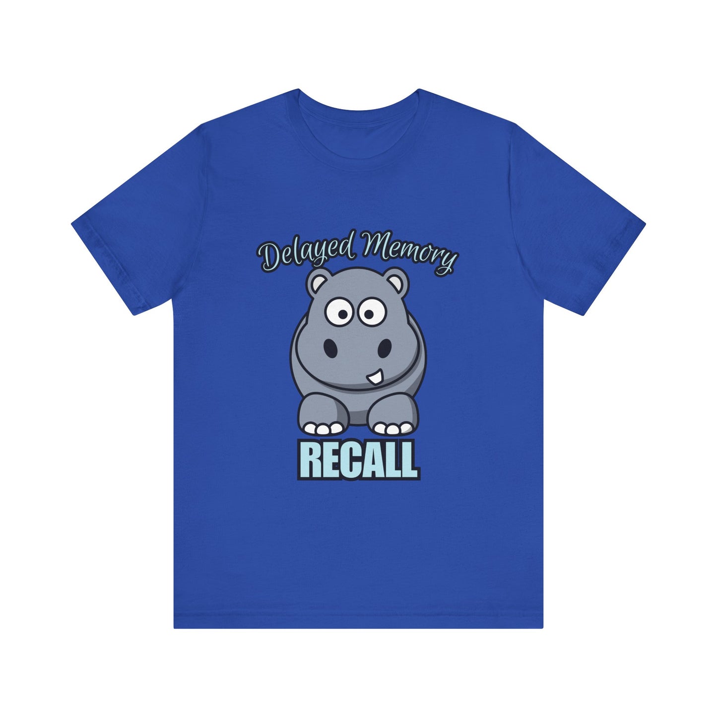Delayed Memory Recall, Funny Hippo T-Shirt, Delayed Memory Tee, Gift for Memory Impairment Humor, Cute Animal Apparel, Unisex Jersey Tee