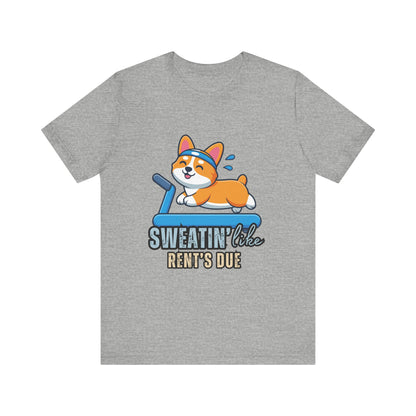 Funny Corgi Workout Tee - 'Sweatin' Like Rent's Due', Gift for Dog Lovers, Pet Enthusiasts, Gym Enthusiasts, Humor T-Shirt, Casual Clothing