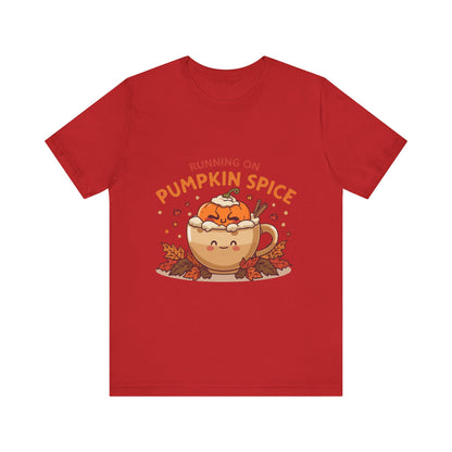 Pumpkin Spice Tee { Thanksgiving Top | Sarcastic Quote | Halloween T-Shirt | Funny Shirt | Gift T-Shirt